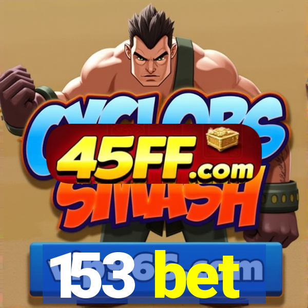 153 bet